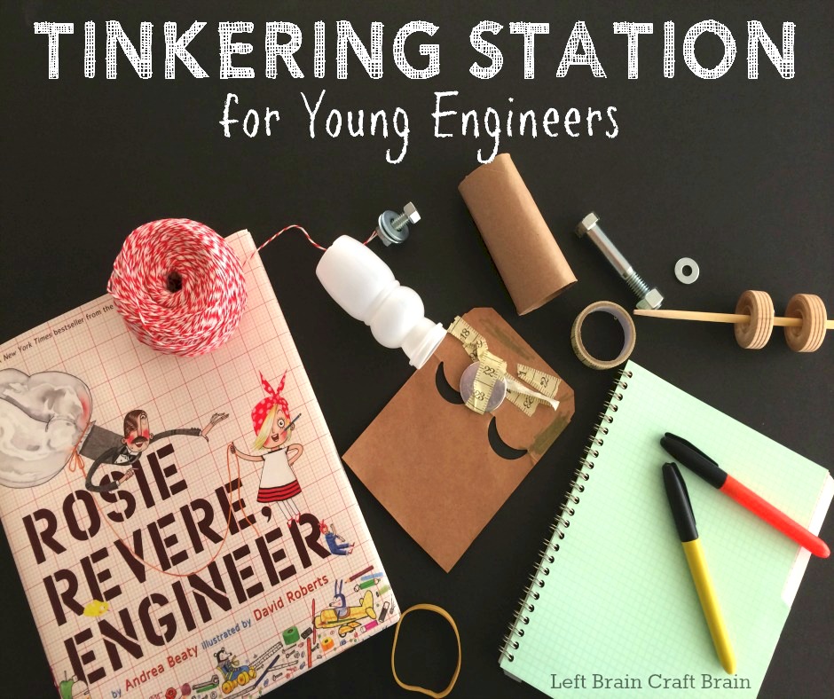 Tinkering Station for Young Engineers Left Brain Craft Brain Mom with a Lesson Plan FB3