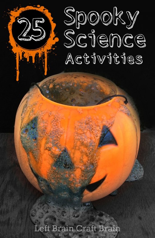 25 Spooky Science Experiments for Halloween Left Brain Craft Brain