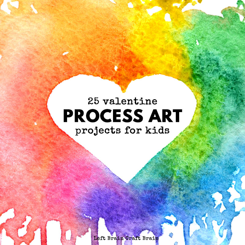 Valentine's Day Process Art Projects